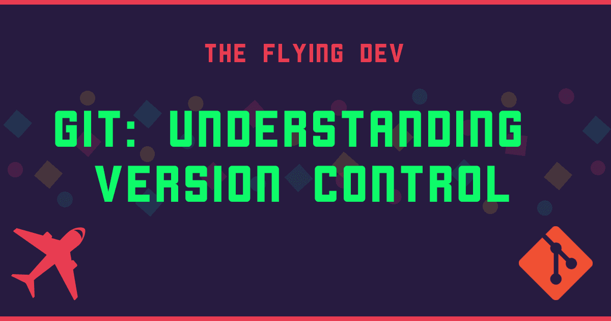 Git: Understanding version control